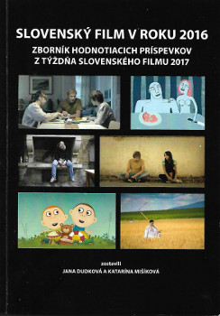 Slovenský film v roku 2016, zborník hodnotiacich príspevkov.